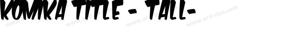 Komika Title - Tall字体转换